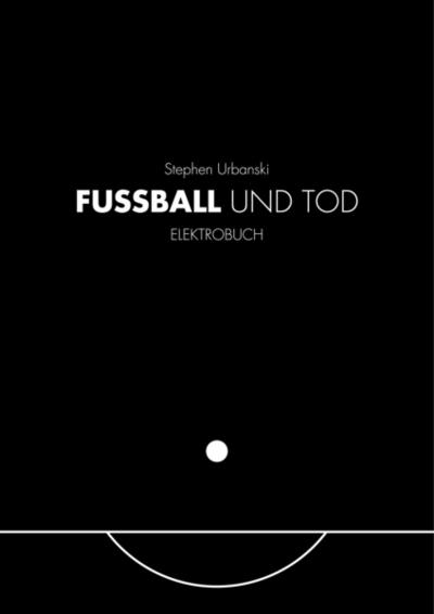 FUSSBALL UND TOD