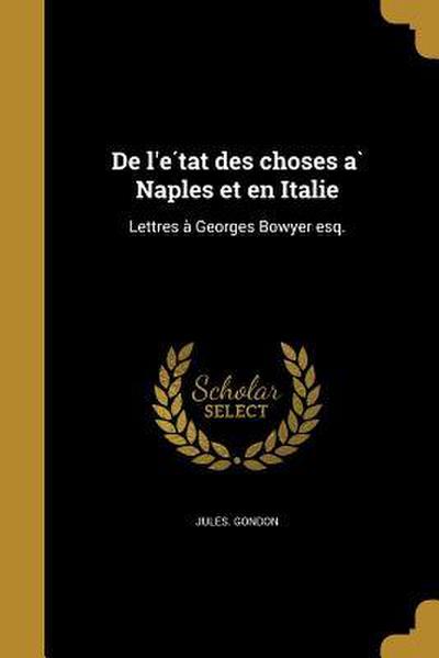 De l’e&#769;tat des choses a&#768; Naples et en Italie