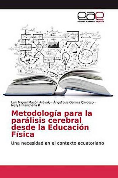 Metodología para la parálisis cerebral desde la Educación Física - Luis Miguel Mazón Arévalo