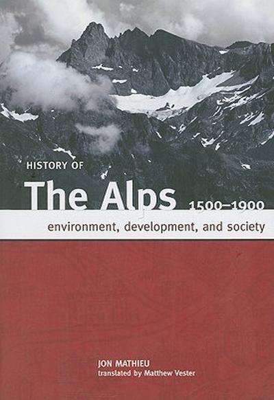 HISTORY OF THE ALPS, 1500 - 1900