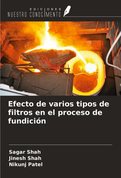 Efecto de varios tipos de filtros en el proceso de fundición