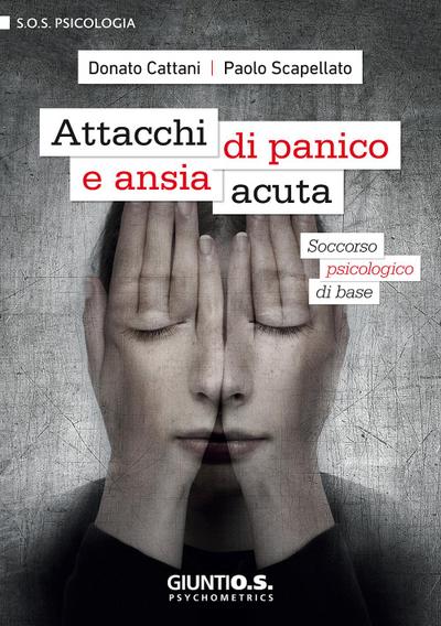 Attacchi di panico e ansia acuta. Soccorso psicologico di base