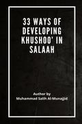 33 Ways of developing Khushoo’ in Salaah