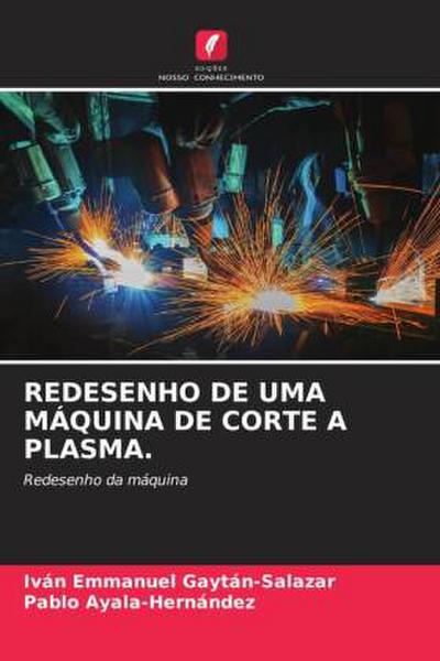 REDESENHO DE UMA MÁQUINA DE CORTE A PLASMA.