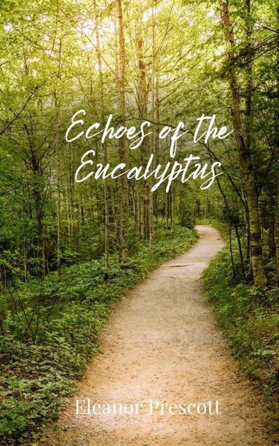 Echoes of the Eucalyptus