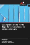 Guarigione delle ferite dopo la terapia laser in parodontologia