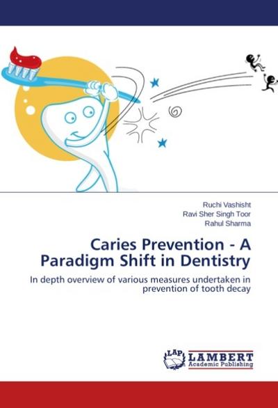 Caries Prevention - A Paradigm Shift in Dentistry