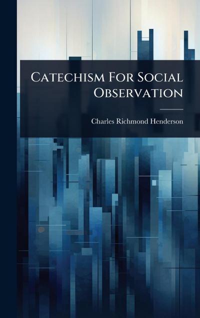 Catechism For Social Observation