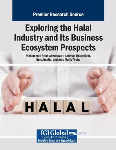 Exploring the Halal Industry and Its Business Ecosystem Prospects