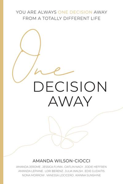 One Decision Away