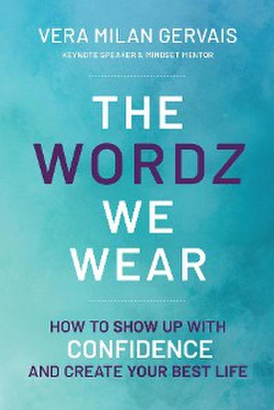 The Wordz We Wear