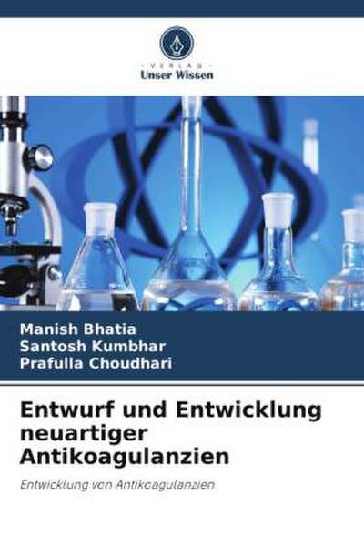 Entwurf und Entwicklung neuartiger Antikoagulanzien