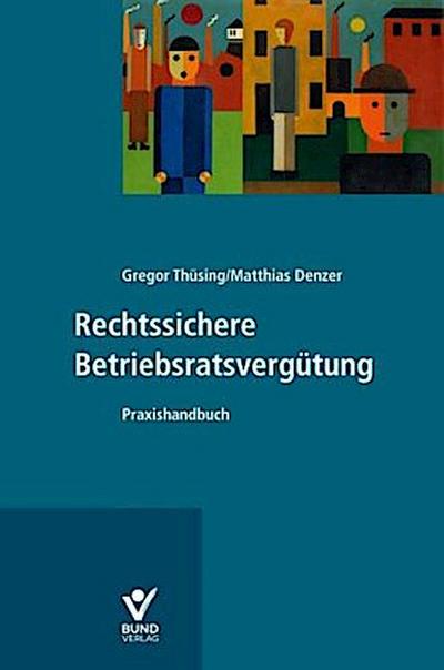 Rechtssichere Betriebsratsvergütung