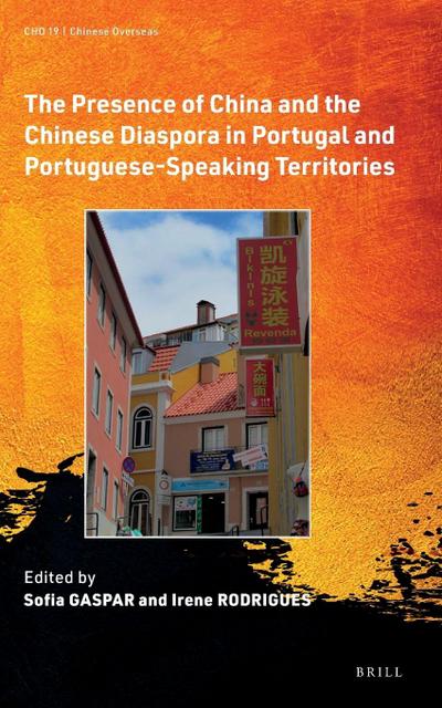 The Presence of China and the Chinese Diaspora in Portugal and Portuguese-Speaking Territories