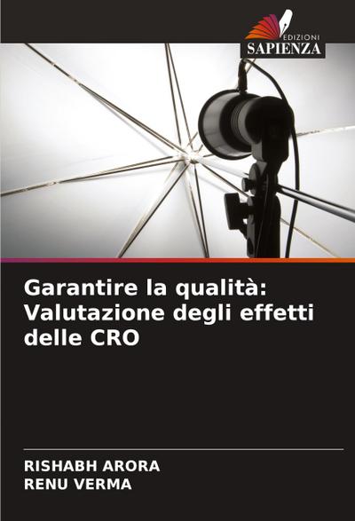 Garantire la qualità: Valutazione degli effetti delle CRO
