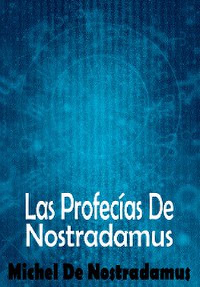 Las Profecías De Nostradamus