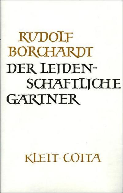 Gesammelte Werke, 14 Bde. Der leidenschaftliche Gärtner