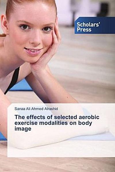 The effects of selected aerobic exercise modalities on body image