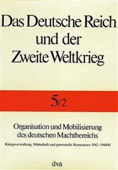 Organisation und Mobilisierung des deutschen Machtbereichs