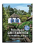Romantische Gartenreisen in den Niederlanden und Belgien