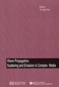 Wave Propagation, Scattering And Emission In Compl