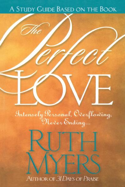 The Perfect Love Study Guide