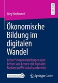 Ökonomische Bildung im digitalen Wandel