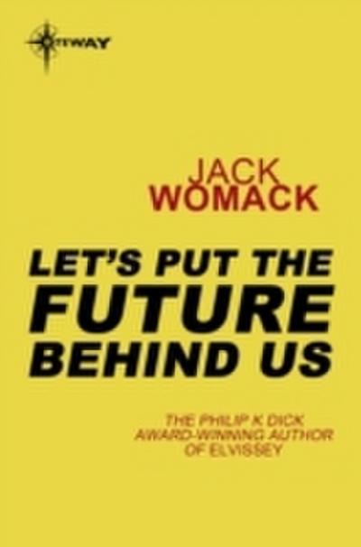 Let’s Put the Future Behind Us