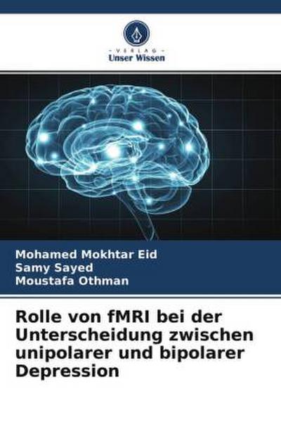 Rolle von fMRI bei der Unterscheidung zwischen unipolarer und bipolarer Depression