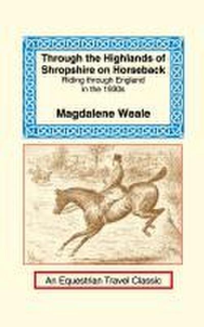Through the Highlands of Shropshire on Horseback