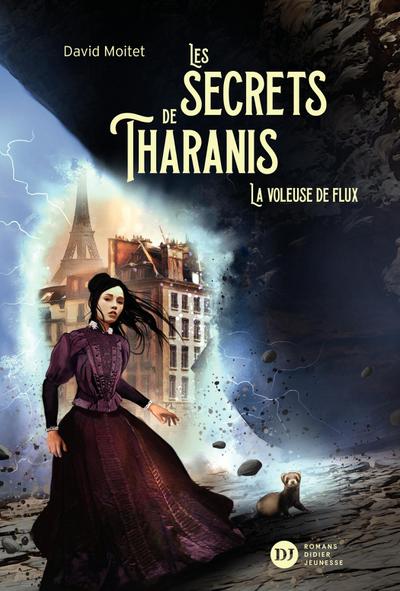 Les Secrets de Tharanis - tome 2, La Voleuse de flux