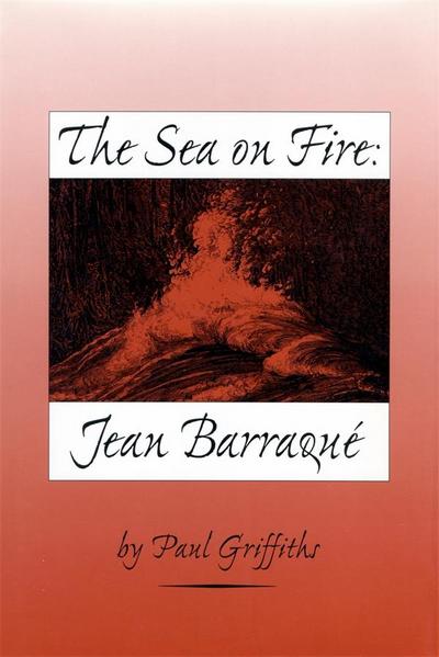 The Sea on Fire: Jean Barraqué