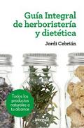Guía Integral de herboristería y dietética