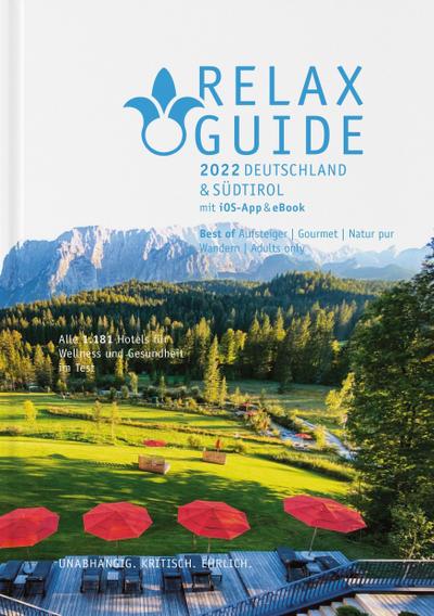RELAX Guide 2022 Deutschland & Südtirol, kritisch getestet: alle Wellness- und Gesundheitshotels.