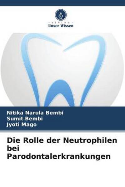 Die Rolle der Neutrophilen bei Parodontalerkrankungen