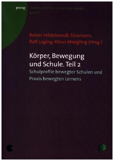 Körper, Bewegung und Schule. Teil 2