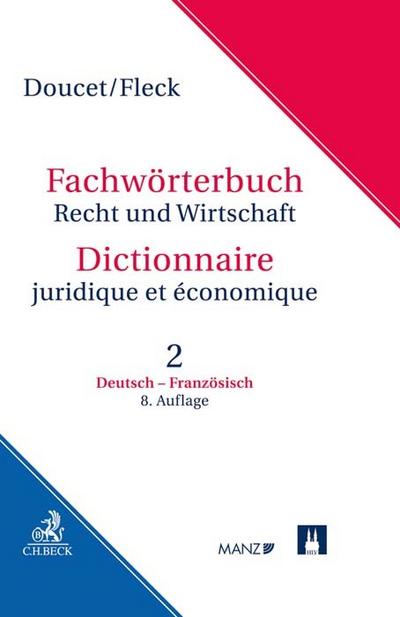 Fachwörterbuch Recht und Wirtschaft  Band 2: Deutsch-Französisch