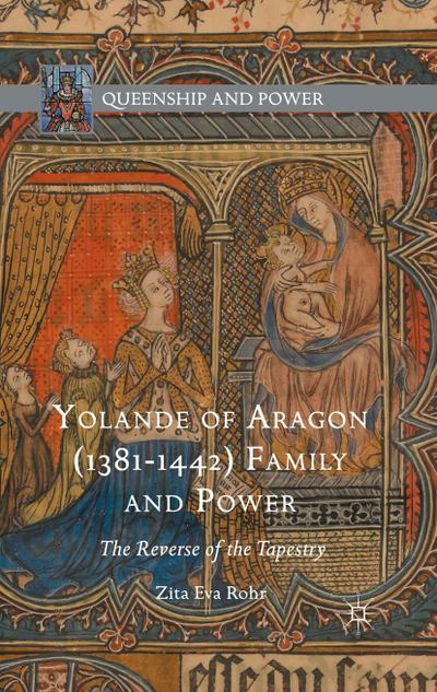 Yolande of Aragon (1381-1442) Family and Power