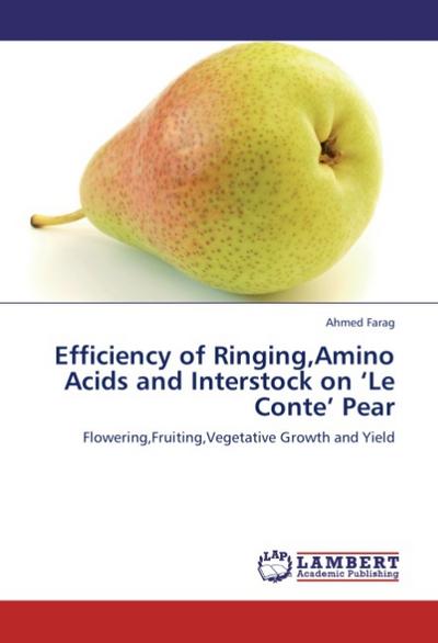 Efficiency of Ringing, Amino Acids and Interstock on ’Le Conte’ Pear