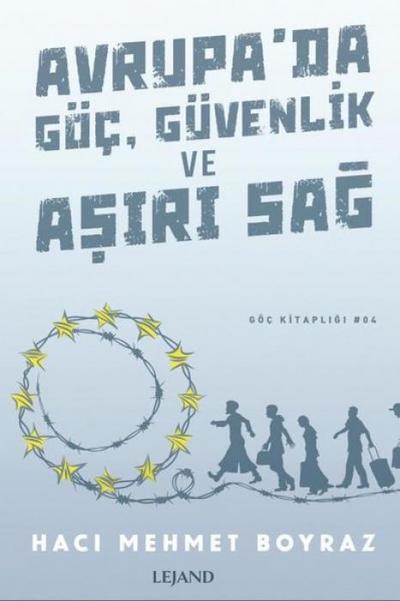 Avrupada Göc Güvenlik ve Asiri Sag