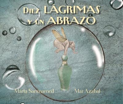 Diez Lagrimas Y Un Abrazo (Ten Tears and One Embrace)