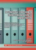International Symposium on Engineering and Business Administration