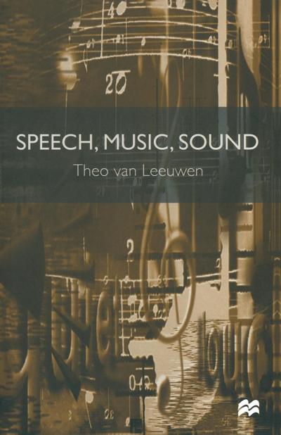 Speech, Music, Sound