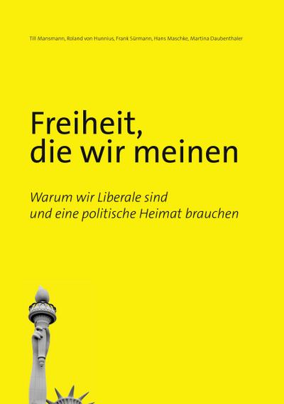 Freiheit, die wir meinen