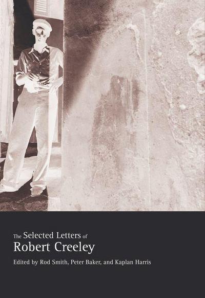 The Selected Letters of Robert Creeley