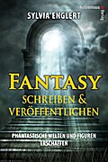Fantasy schreiben und veröffentlichen