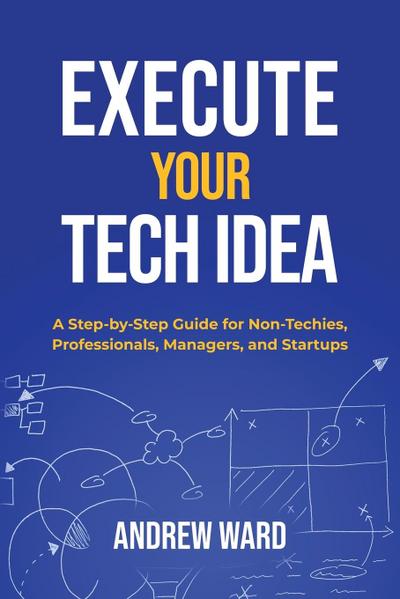 Execute Your Tech idea