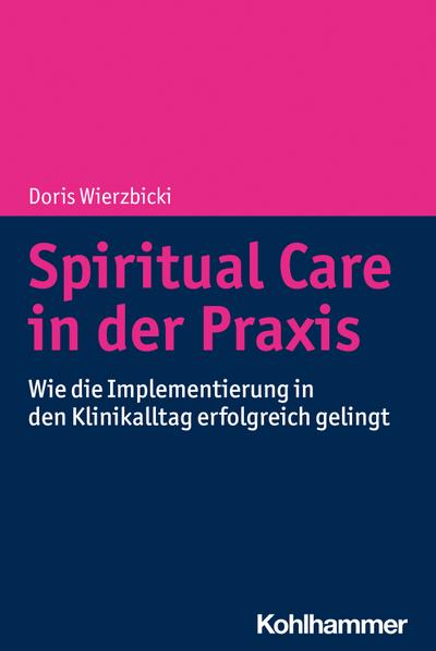Spiritual Care in der Praxis