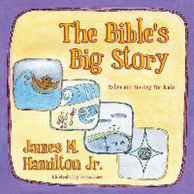 The Bible’s Big Story