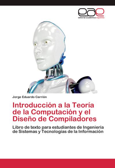 Introducción a la Teoría de la Computación y el Diseño de Compiladores